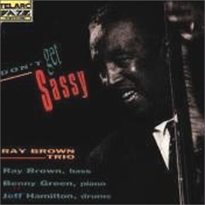 Ray Brown Trio - Don't Get Sassy