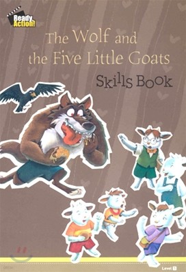Ready Action Level 1 : The Wolf and the Five Little Goats (Skills Book)