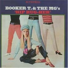 Booker T. & The MG's - Hip Hug Her