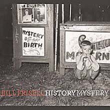 Bill Frisell - History, Mystery