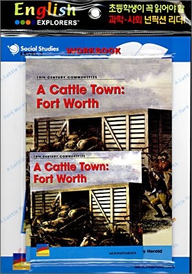 English Explorers Social Studies Level 3-05 : A Cattle Town : Forth Worth (Book+CD+Workbook)
