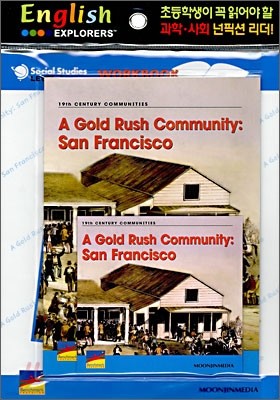 English Explorers Social Studies Level 4-05 : A Gold Rush Community : San Francisco (Book+CD+Workbook)