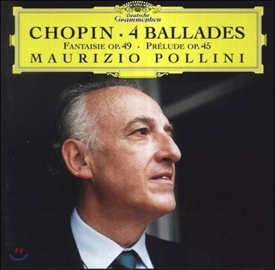 Maurizio Pollini 쇼팽: 4개의 발라드, 환상곡 - 폴리니 (Chopin: 4 Ballade, Fantaisy Op.49)