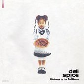 Deli Spice( ̽) - Welcome To The Delihouse