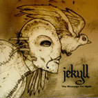 Jekyll(ų) - The Message For Hyde