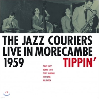 The Jazz Couriers — Live in Morecambe 1959 - Tippin’ 앨범 커버