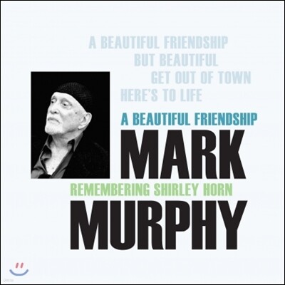 Mark Murphy — A Beautiful Friendship: Remembering Shirley Horn (셜리 혼 헌정 앨범) 앨범 커버