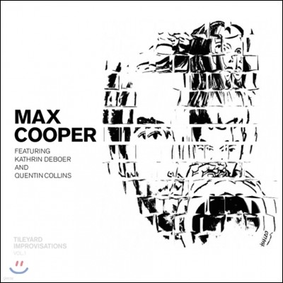 Max Cooper, Quentin Collins, Kathrin DeBoer — Max Cooper (맥스 쿠퍼) - Tileyard Improvisations Vol. 1 앨범 커버