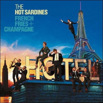 The Hot Sardines — French Fries & Champagne [Limited Edition] 앨범 커버
