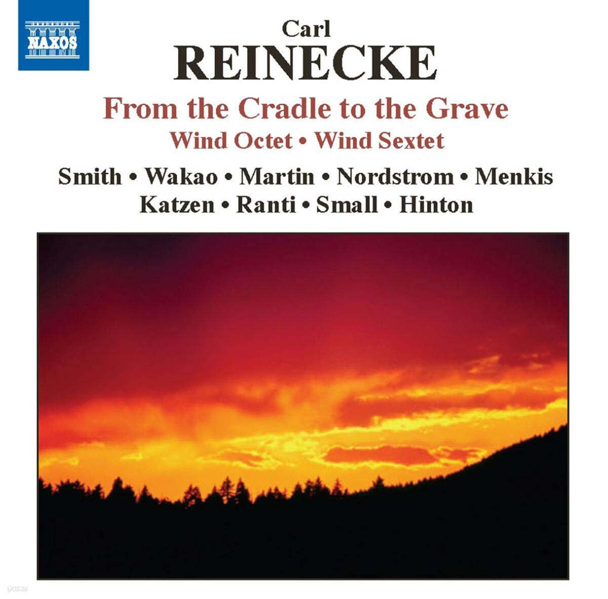 Members Of Boston Symphony Orchestra 라이네케: 요람에서 무덤까지, 목관8중주, 목관6중주 (Reinecke: From the Cradle to the Grave, Wind Octet, Wind Sextet) 