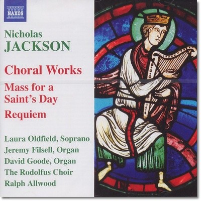 Ralph Allwood 잭슨: 레퀴엠, 성인축일을 위한 미사, 테 데움, 마그니피카트 외 (Nicholas Jackson - Choral Works) 