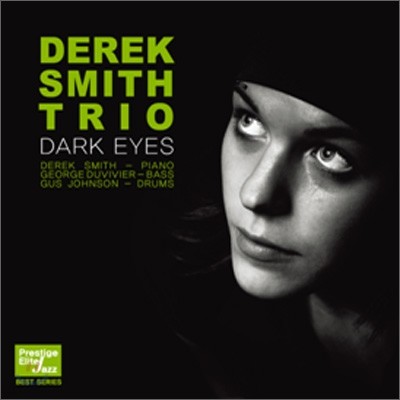 Derek Smith Trio - Dark Eyes (Prestige Elite Jazz Best Series)