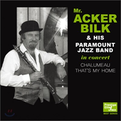 Mr.Acker Bilk & His Paramount Jazz Band - Chalumeau : That's My Home (Prestige Elite Jazz Best Series)