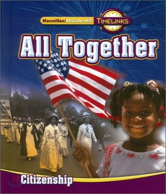 Macmillan/McGraw-Hill Time Links Social Studies Grade 1-5 Citizenship : Student Book (2009)