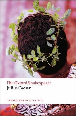 Julius Caesar: The Oxford Shakespearejulius Caesar