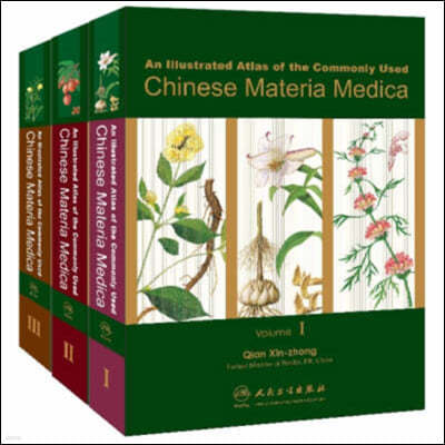 An Illustrated Atlas of the Commonly Used Chinese Materia Medica