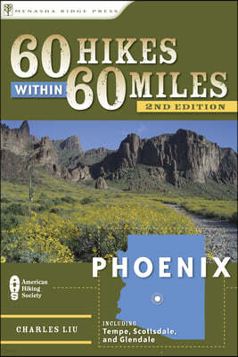 60 Hikes within 60 Miles Phoenix