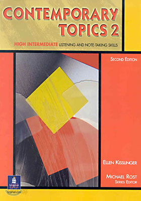 Contemporary Topics 2 : High Intermediate Listening and Note-taking Skills