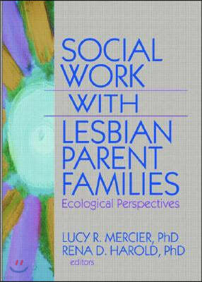 Social Work with Lesbian Parent Families