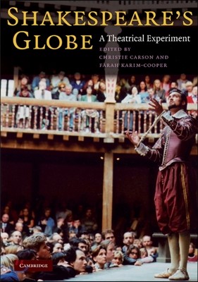 Shakespeare's Globe: A Theatrical Experiment