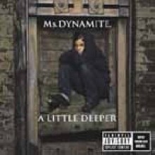 Ms Dynamite - A Little Deeper (/̰)