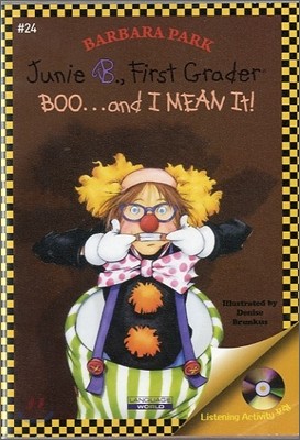 Junie B. Jones #24 : First Grader Boo...and I Mean It! (Book & CD)