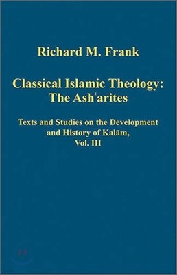 Classical Islamic Theology: The Ash`arites