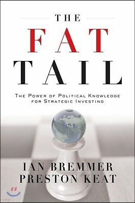 Fat Tail: The Power of Political Knowledge for Strategic Investing