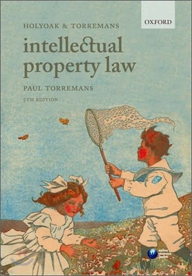 Holyoak and Torremans Intellectual Property Law, 5/E