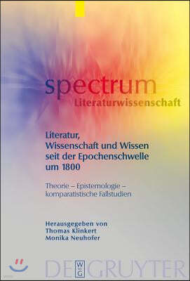 Literatur, Wissenschaft und Wissen seit der Epochenschwelle um 1800