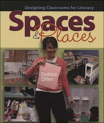 Spaces & Places: Designing Classrooms for Literacy