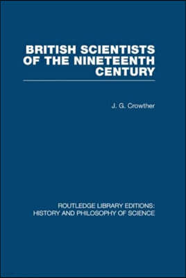 British Scientists of the Nineteenth Century