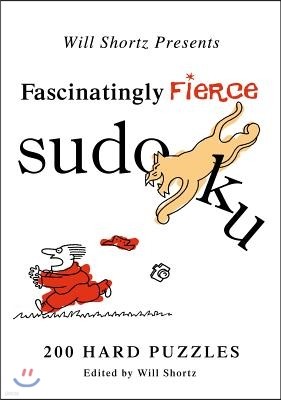 Will Shortz Presents Fascinatingly Fierce Sudoku: 200 Hard Puzzles