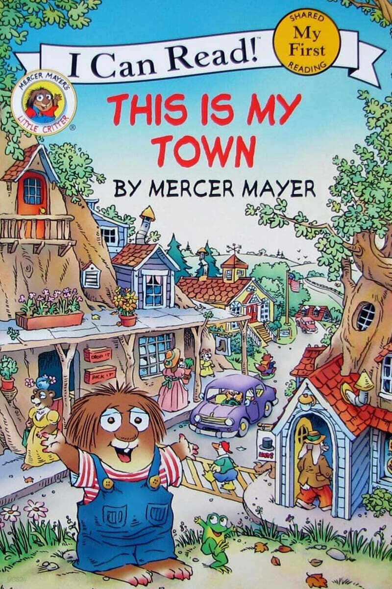 [I Can Read] My First : Little Critter : This Is My Town