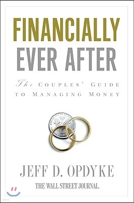 Financially Ever After: The Couples' Guide to Managing Money