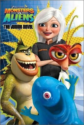 Monsters vs. Aliens : The Junior Novel