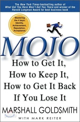 Mojo: How to Get It, How to Keep It, How to Get It Back If You Lose It