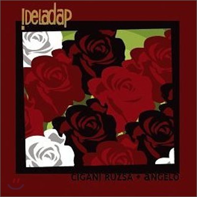 !Deladap - Cigani Ruzsa + Angelo