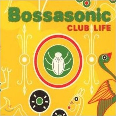 Bossasonic - Club Life