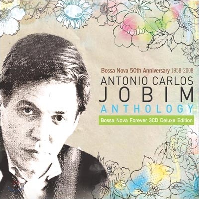 Antonio Carlos Jobim Anthology: Bossa Nova Forever (Deluxe Edition)