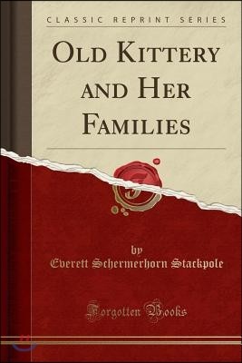 Old Kittery and Her Families (Classic Reprint)