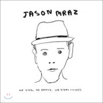 Jason Mraz — We Sing. We Dance. We Steal Things 앨범 커버