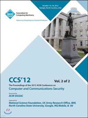 CCS 12 Proceedings of the 2012 Acm Conference on Computer and Communications Security V2