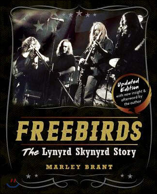 Freebirds: The Lynyrd Skynyrd Story