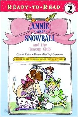 Annie and Snowball and the Teacup Club: Ready-To-Read Level 2