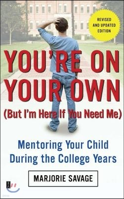 You're on Your Own (But I'm Here If You Need Me): Mentoring Your Child During the College Years
