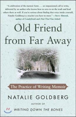 Old Friend from Far Away: The Practice of Writing Memoir