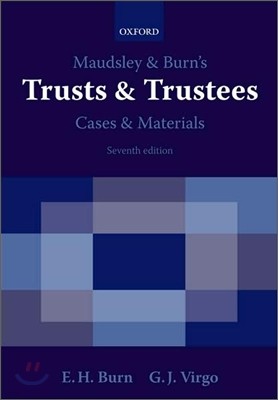 Maudsley & Burn's Trusts & Trustees Cases & Materials, 7/E