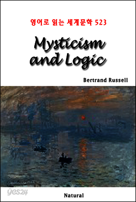 Mysticism and Logic - 영어로 읽는 세계문학 523
