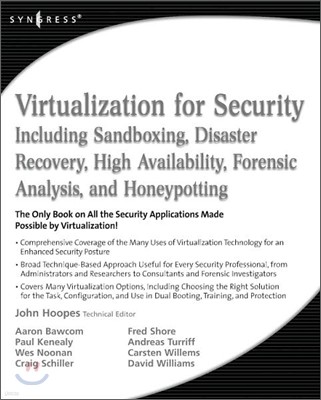 Virtualization for Security: Including Sandboxing, Disaster Recovery, High Availability, Forensic Analysis, and Honeypotting